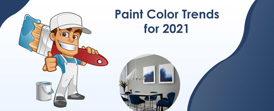 Paint Color Trends for 2021